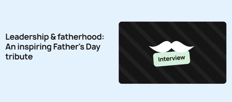 Leadership & Fatherhood- An Inspiring Father's Day Tribute
